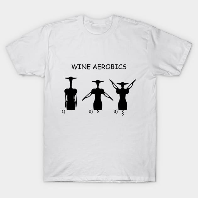 Wine Aerobics T-Shirt by Printadorable